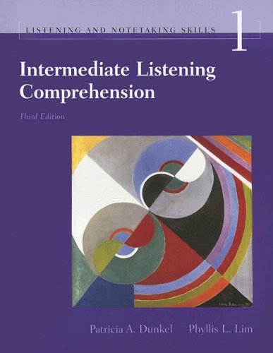 Intermediate Listening Comprehension Understanding And Recalling Spoken English 3rd Edition Patricia A Dunkel