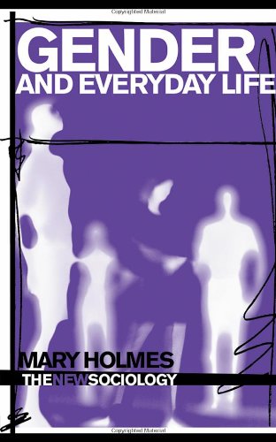 Gender And Everyday Life Mary Holmes