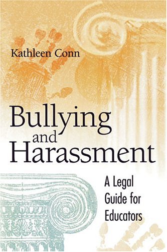Bullying And Harassment A Legal Guide For Educators Kathleen Conn
