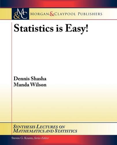 Statistics Is Easy Dennis Shasha Manda Wilson
