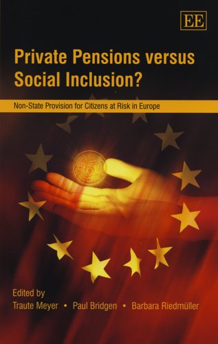 Private Pensions Versus Social Inclusion Nonstate Provision For Citizens At Risk In Europe Traute Meyer