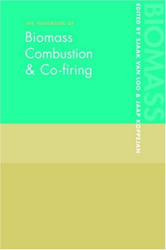 The Handbook Of Biomass Combustion And Cofiring Sjaak Van Loo