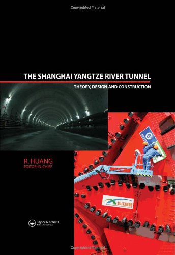 The Shanghai Yangtze River Tunnel Theory Design And Construction 1st Edition R Huang