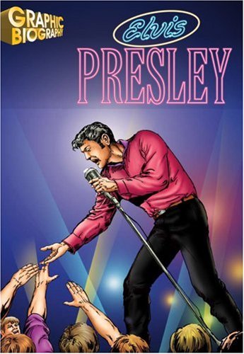 Elvis Presley Graphic Biography Saddleback Educational Publishing