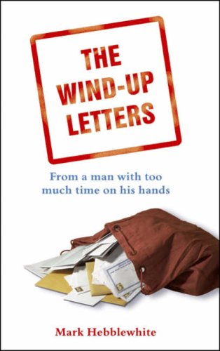 The Wind Up Letters From A Man With Too Much Time On His Hands Mark Hebblewhite