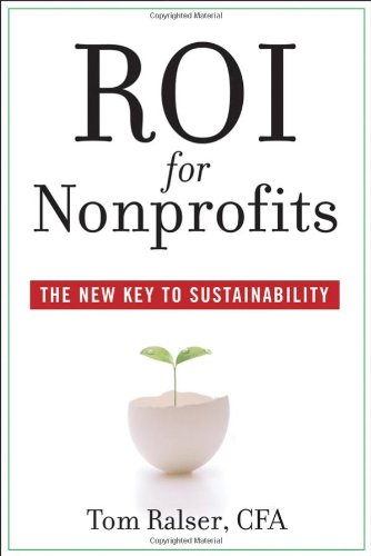 Roi For Nonprofits The New Key To Sustainability Tom Ralser