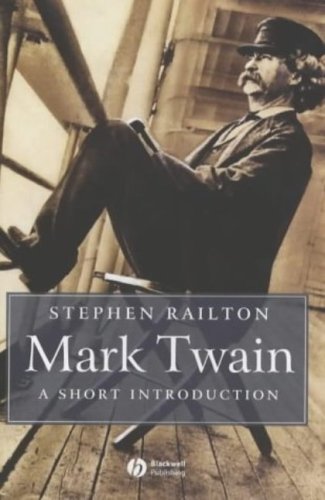 Mark Twain A Short Introduction Stephen Railton