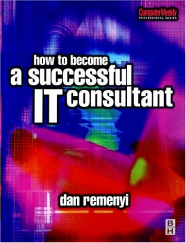 How To Become A Successful It Consultant 1st Dan Remenyi