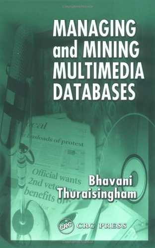 Managing And Mining Multimedia Databases 1st Edition Bhavani Thuraisingham