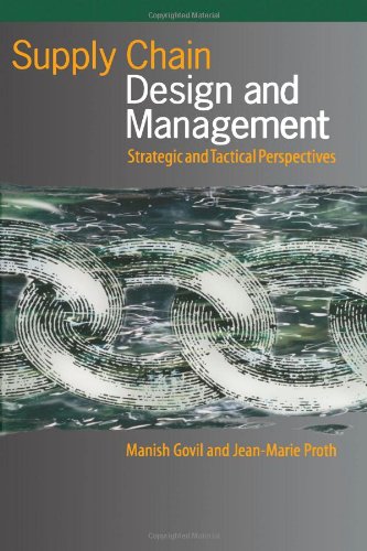 Supply Chain Design And Management Strategic And Tactical Perspectives 1st Manish Govil