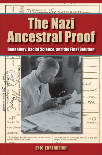 The Nazi Ancestral Proof Genealogy Racial Science And The Final Solution First Editionfirst Printing Eric Ehrenreich