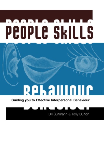People Skills Guiding You To Effective Interpersonal Behaviour Bill Sultmann