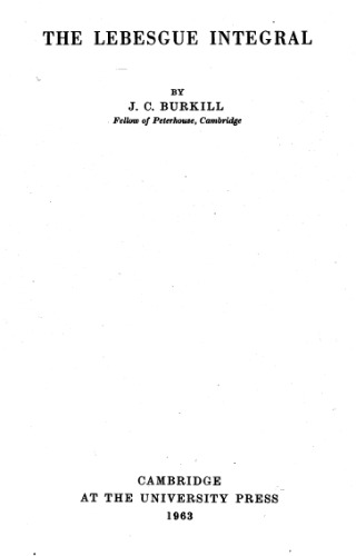 The Lebesgue Integral J C Burkill