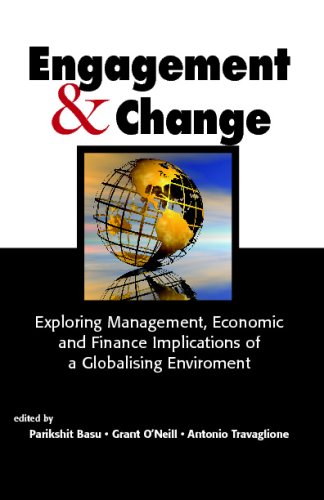 Engagement Change Exploring Management Economic And Finance Implications Of A Globalising Environment General Parikshit K Basu