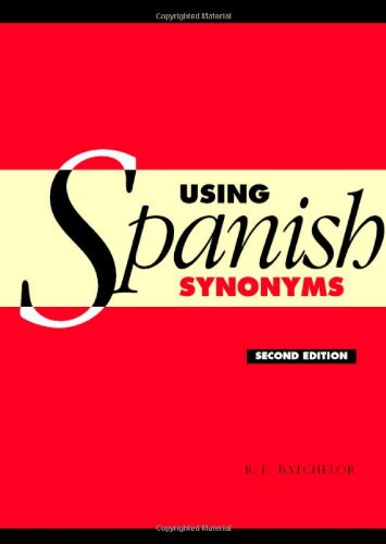 Using Spanish Synonyms 2nd Ed R E Batchelor