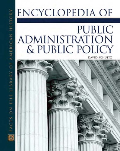 Encyclopedia Of Public Administration Public Policy Illustrated Edition David Schultz