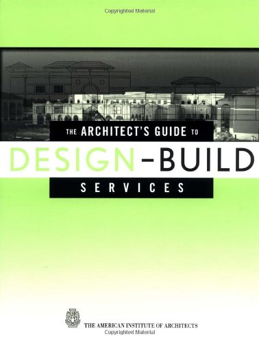 The Architects Guide To Designbuild Services The American Institute Of Architects