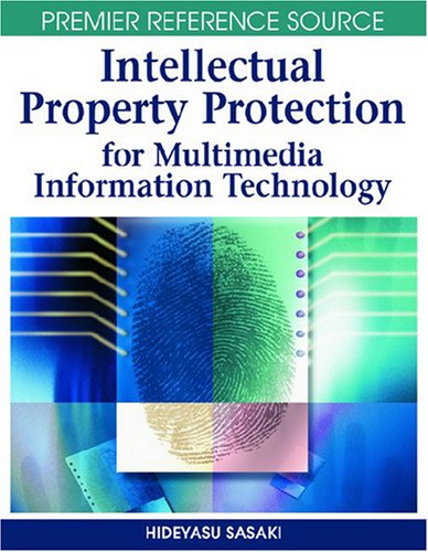 Intellectual Property Protection For Multimedia Information Technology 1st Edition Hideyasu Sasaki