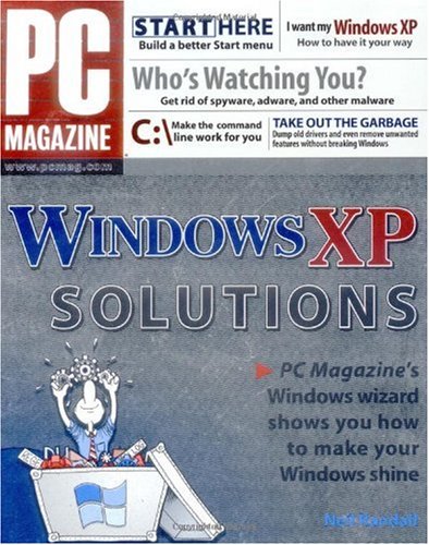 Pc Magazine Windows Xp Solutions 1st Ed Neil Randall