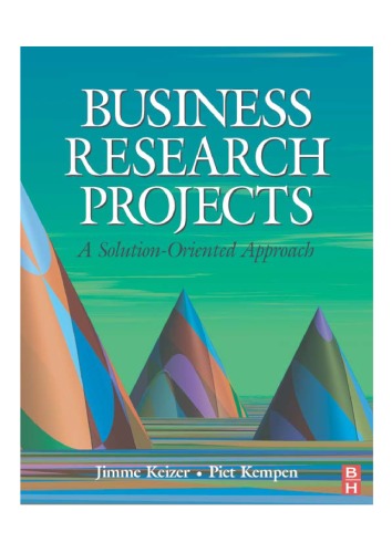 Business Research Projects A Solutionoriented Approach 1st Edition Jimme Keizer