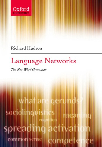 Language Networks The New Word Grammar Illustrated Edition Richard Hudson