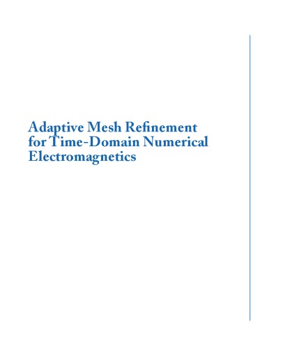 Adaptive Mesh Refinement For Timedomain Numerical Electromagnetics Costas D Sarris