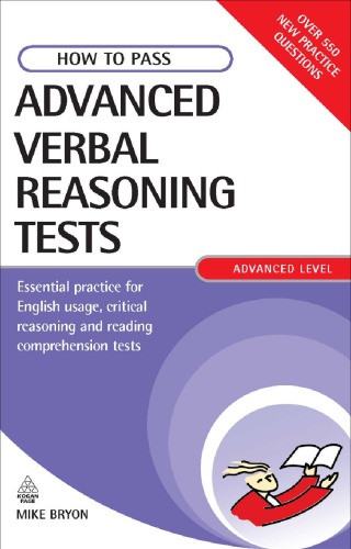 How To Pass Advanced Verbal Reasoning Tests Essential Practice For English Usage Critical Reasoning And Reading Comprehension Tests Mike Bryon