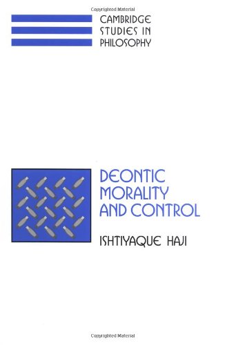 Deontic Morality And Control 1st Edition Ishtiyaque Haji