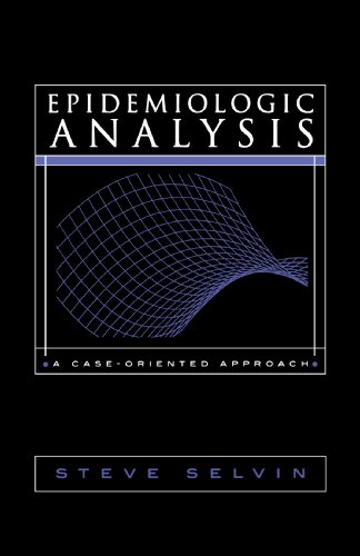 Epidemiologic Analysis A Caseoriented Approach 1st Edition Steve Selvin