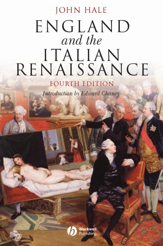 England And The Italian Renaissance The Growth Of Interest In Its History And Art 4th Edition John Hale