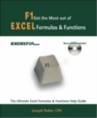 F1 Get The Most Out Of Excel Formulas Functions The Ultimate Excel Formulas Functions Help Guide Joseph Rubin Cpa
