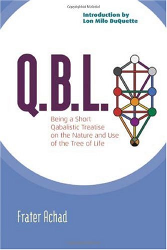 Qbl Or The Brides Reception Being A Qabalistic Treatise On The Nature And Use Of The Tree Of Life Frater Achad