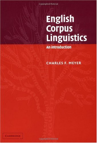 English Corpus Linguistics An Introduction 1st Edition Charles F Meyer