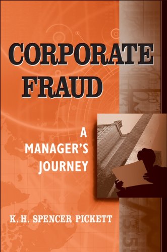 Corporate Fraud A Managers Journey K H Spencer Pickett