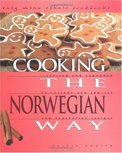 Cooking The Norwegian Way To Include New Lowfat And Vegetarian Recipes 2 Rev Exp Sylvia Munsen