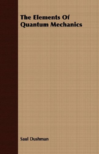 The Elements Of Quantum Mechanics Saul Dushman