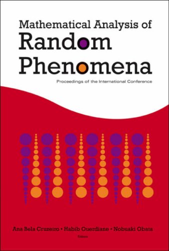 Mathematical Analysis Of Random Phenomena Proceedings Of The International Conference Hammamet Tunisia 1217 September 2005 Ana Bela Cruzeiro