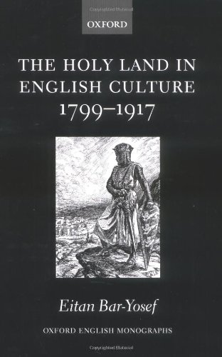 The Holy Land In English Culture 17991917 Palestine And The Question Of Orientalism Illustrated Edition Eitan Baryosef