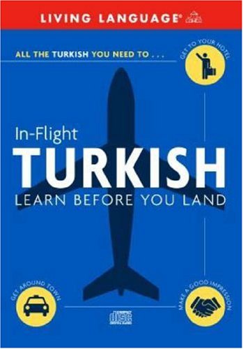 Inflight Turkish Learn Before You Land Unabridged Living Language