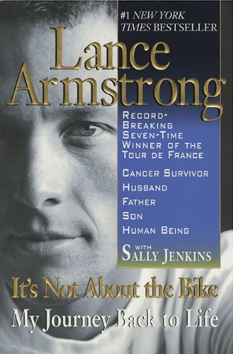 Its Not About The Bike My Journey Back To Life Rei Rep Lance Armstrong