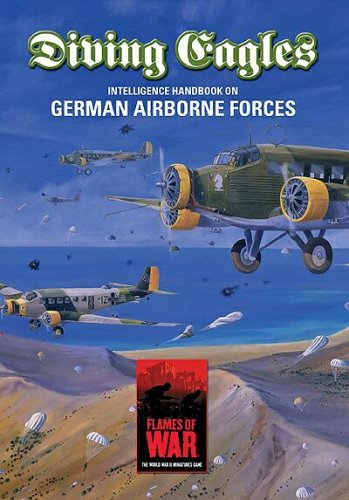 Diving Eagles Intelligence Handbook On German Airborne Forces Phil Yates