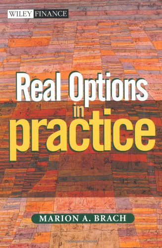 Real Options In Practice 1st Edition Marion A Brach