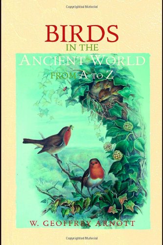 Birds In The Ancient World From A To Z 1st Edition W Geoffrey Arnott