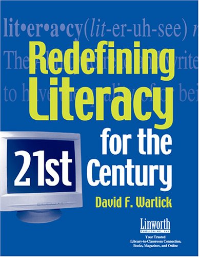 Redefining Literacy For The 21st Century David Franklin Warlick