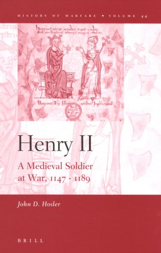 Henry Ii A Medieval Soldier At War 11471189 Jd Hosler