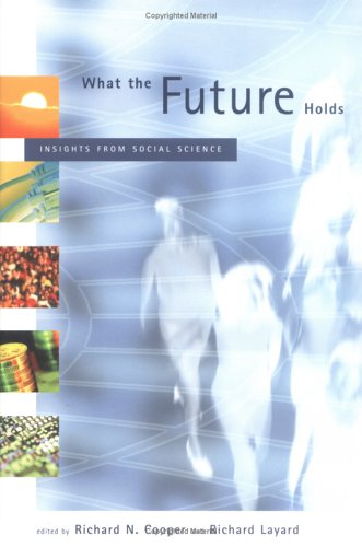 What The Future Holds Insights From Social Science 1st Richard N Cooper
