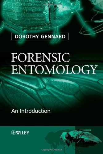Forensic Entomology An Introduction 1st Edition Dr Dorothy Gennard