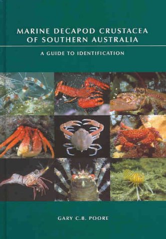 Marine Decapod Crustacea Of Southern Australia A Guide To Identification Gary Cb Poore