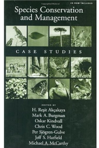 Species Conservation And Management Case Studies Includes Cdrom H Re Sit Akakaya
