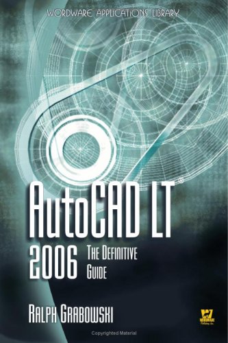Autocad Lt 2006 The Definitive Guide 1st Edition Ralph Grabowski